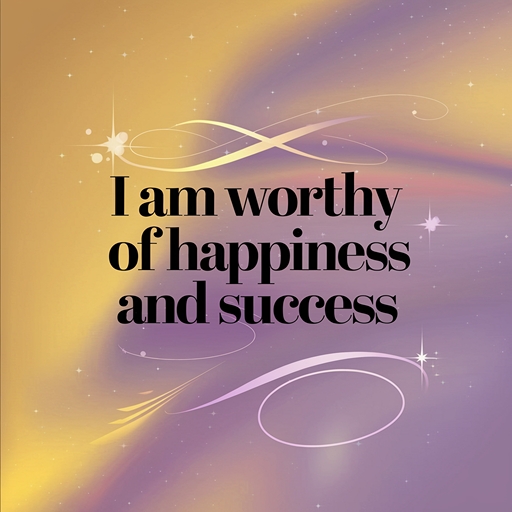 Mantras to Transform Your Mindset 2025 I am worthy of happiness and success