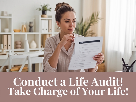 How to Conduct a Life Audit: A Comprehensive Guide to Taking Charge of Your Life