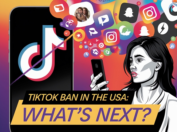 TikTok Ban in the USA: What’s Next and What are the Alternatives?